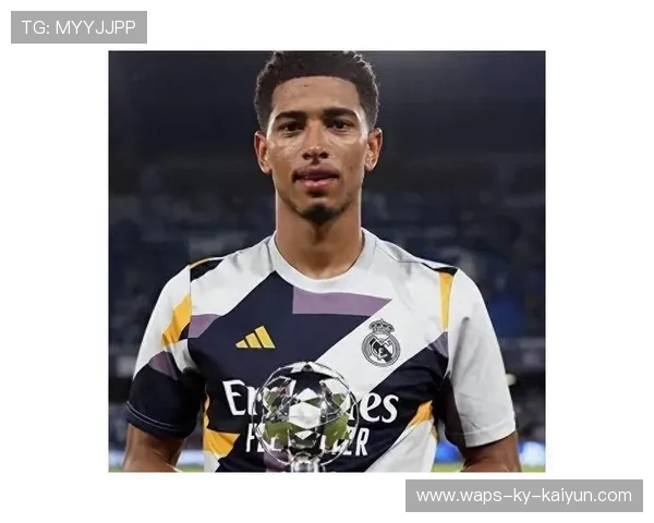 贝林厄姆的成长速度为皇马带来长线希望 贝林厄姆的成长速度为皇马带来长线希望